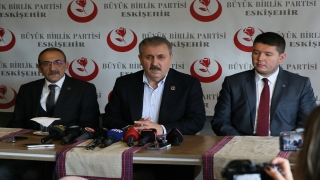 BBP Genel Başkanı Destici, Eskişehir’de basın toplantısında konuştu: