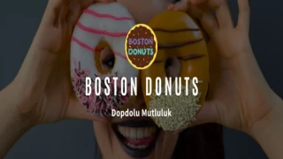 Türk Markası Boston Donuts’dan Beylikdüzü’nde yeni şube!
